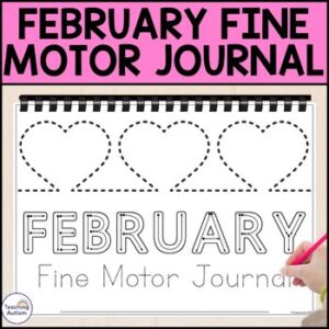 February Fine Motor Journal Worksheets | February Morning Work