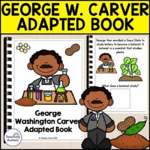 George Washington Carver Adapted Book for Special Education