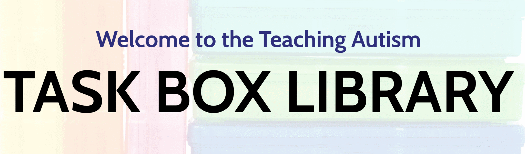 Special Education Task Box Library - Teaching Autism