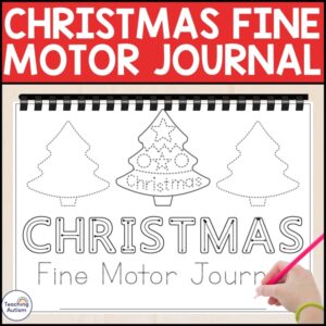 Christmas Fine Motor Journal Worksheets | Christmas Morning Work