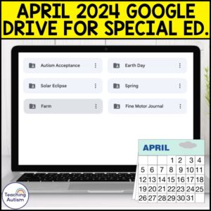 April Google Drive for Special Education | Autism Acceptance, Earth Day & Spring