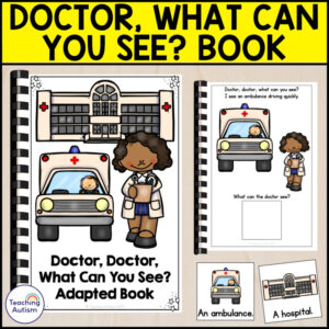 Doctor, Doctor What Do You See? Adapted Book for Special Education
