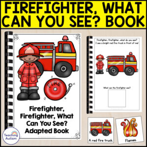 Firefighter, Firefighter What Do You See? Adapted Book for Special Education