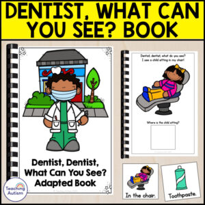 Dentist, Dentist What Do You See? Adapted Book for Special Education