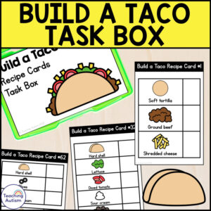 Build a Taco Task Box | Following Directions and Visual Recipes