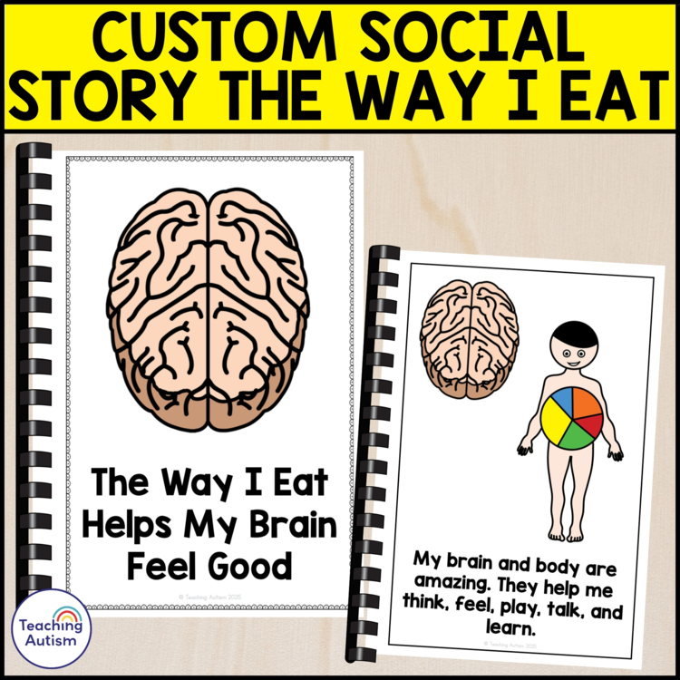 Custom Social Narrative Story for Alissa The Way I Eat Helps My Brain Feel Good