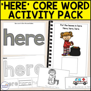 Core Vocabulary Activities | Core Word Here