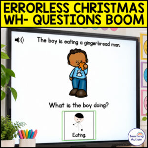 Christmas WH Questions Boom Cards | Errorless Learning Special Education