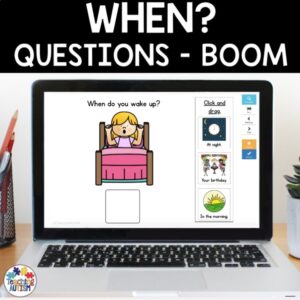 When? Questions Boom Cards | Wh Questions for Speech Therapy