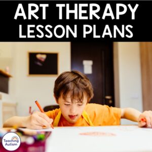 Art Therapy Lesson Plans for Special Education Autism SEL & Emotional Regulation